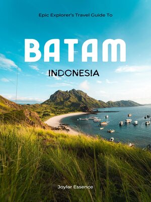 cover image of Epic Explorer's Travel Guide to Batam, Indonesia